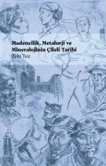 Madencilik, Metalürji ve Mineralojinin Çileli Tarihi