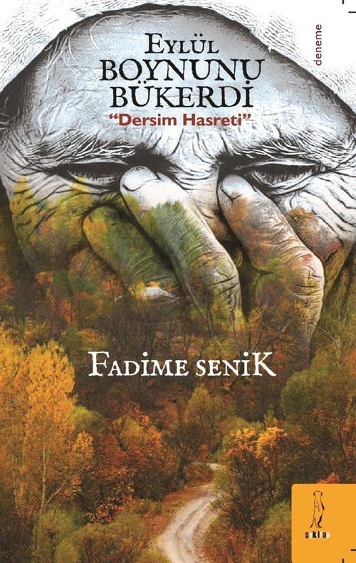 Eylül Boynunu Bükerdi & Dersim Hasreti