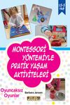 Montessori Yöntemiyle Pratik Yaşam Aktiviteleri & Oyuncaksız Oyunlar