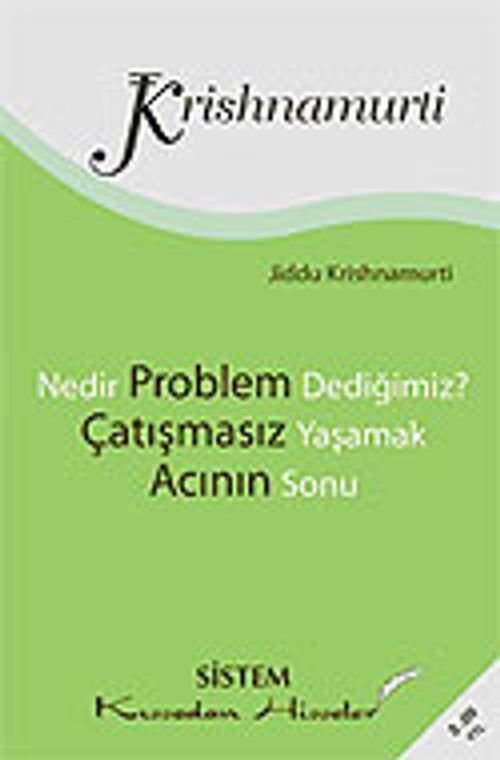 Nedir Problem Dediğimiz? / Çatışmasız Yaşamak / Acının Sonu (Cep Boy)
