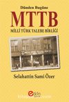 Dünden Bugüne MTTB Milli Türk Talebe Birliği