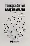 T&uuml;rk&ccedil;e Eğitimi Araştırmaları VI