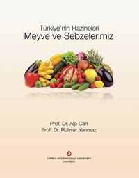 Meyve ve Sebzelerimiz & Türkiye'nin Hazineleri