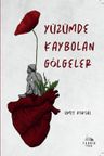 Yüzümde Kaybolan Gölgeler
