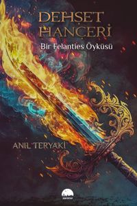 Dehşet Hançeri & Bir Felanties Öyküsü