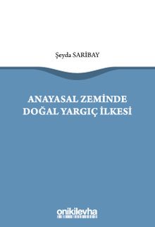 Anayasal Zeminde Doğal Yargıç İlkesi