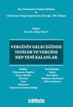 Verginin Geleceğinde Yeniler ve Vergide Hep Yeni Kalanlar