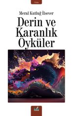 Derin ve Karanlık Öyküler