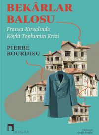 Bekarlar Balosu & Fransa Kırsalında Köylülerin Krizi