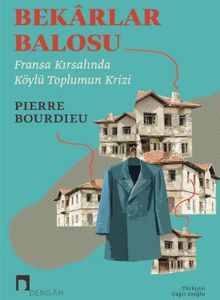 Bekarlar Balosu & Fransa Kırsalında Köylülerin Krizi