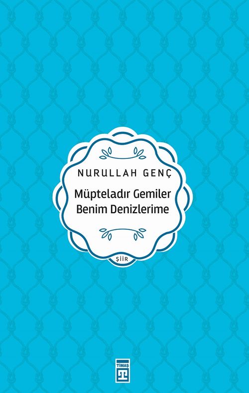 Müpteladır Gemiler Benim Denizlerime