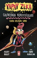 Kara Deliğin Sırrı / Yapay Zeka Galaksinin Koruyucuları