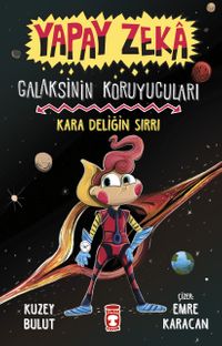 Kara Deliğin Sırrı / Yapay Zeka Galaksinin Koruyucuları