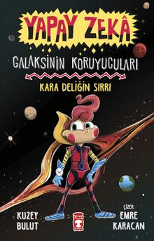 Kara Deliğin Sırrı / Yapay Zeka Galaksinin Koruyucuları