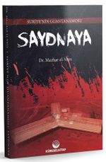 Suriye'nin Guantanamosu Saydnaya
