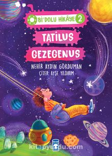 Tatilus Gezegenus / Bi Dolu Hikaye 2