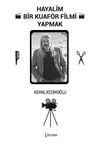 Hayalim Bir Kuaf&ouml;r Filmi Yapmak