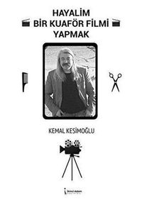 Hayalim Bir Kuaför Filmi Yapmak