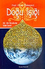 Doğu Işığı / VII-XIII. Yüzyıllarda İslam Sanatı
