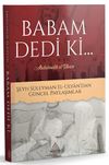 Babam Dedi Ki...