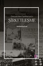 Osmanlı'dan Cumhuriyet'e Şirketleşme