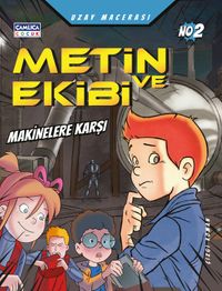 Metin ve Ekibi Makinelerin Savaşı - Uzay Macerası No: 2