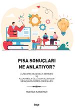 Pisa Sonuçları Ne Anlatıyor? & Ülkelerin Gelişmişlik Derecesi ve Kalkınmışlık Ölçütleri Açısından Sonuçların Değerlendirilmesi