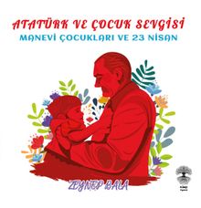 Atatürk ve Çocuk Sevgisi