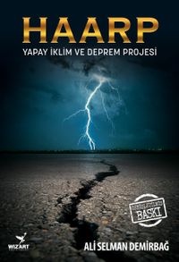 Haarp & Yapay İklim ve Deprem Projesi