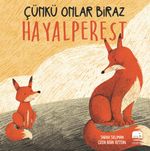 Çünkü Onlar Biraz Hayalperest