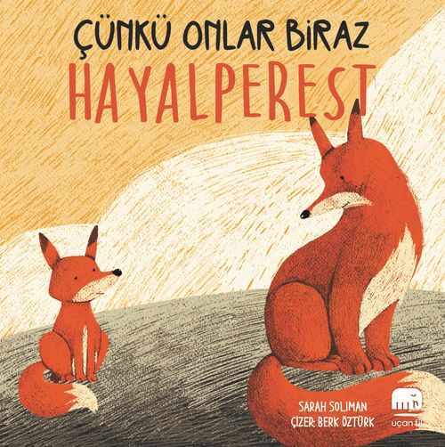 Çünkü Onlar Biraz Hayalperest