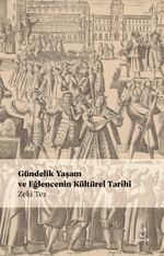 Gündelik Yaşam ve Eğlencenin Kültürel Tarihi