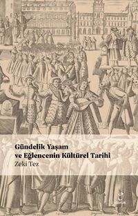 Gündelik Yaşam ve Eğlencenin Kültürel Tarihi