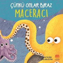 Çünkü Onlar Biraz Maceracı
