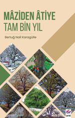 Maziden Atiye Tam Bin Yıl