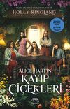 Alice Hart'ın Kayıp &Ccedil;i&ccedil;ekleri (Karton Kapak)