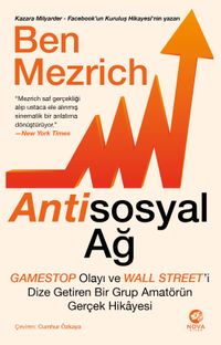 Antisosyal Ağ: GameStop Olayı ve Wall Street'i Dize Getiren Bir Grup Amatörün Gerçek Hikayesi