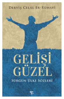 Gelişi Güzel Sürgün Ülke Sözleri