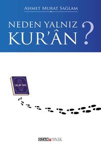 Neden Yalnız Kur'an?