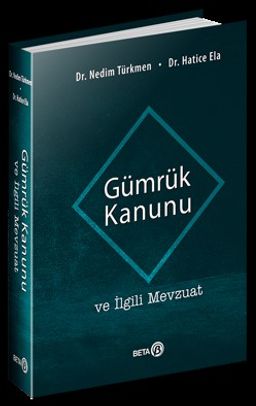 Gümrük Kanunu ve İlgili Mevzuat