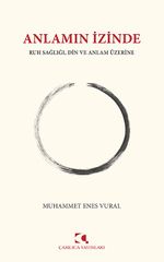 Anlamın İzinde & Ruh Sağlığı, Din ve Anlam Üzerine