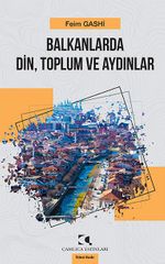 Balkanlarda Din, Toplum ve Aydınlar
