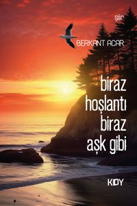 Biraz Hoşlantı Biraz Aşk Gibi 