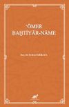 ʽ&Ouml;mer Bahtiyar-Name (İnceleme-Metin)