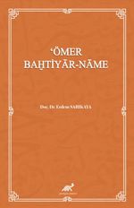 ʽÖmer Bahtiyar-Name (İnceleme-Metin)