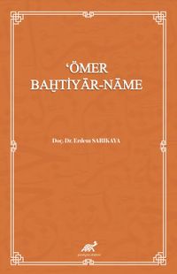ʽÖmer Bahtiyar-Name (İnceleme-Metin)