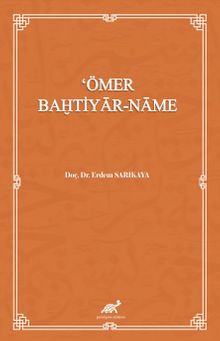ʽÖmer Bahtiyar-Name (İnceleme-Metin)