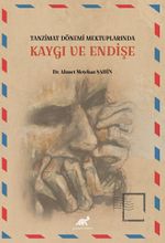 Tanzimat Dönemi Mektuplarında Kaygı ve Endişe