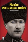 Mucize Mustafa Kemal Atat&uuml;rk