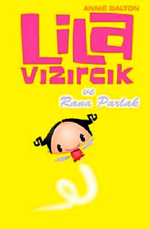 Lila Vızırcık ve Rana Parlak